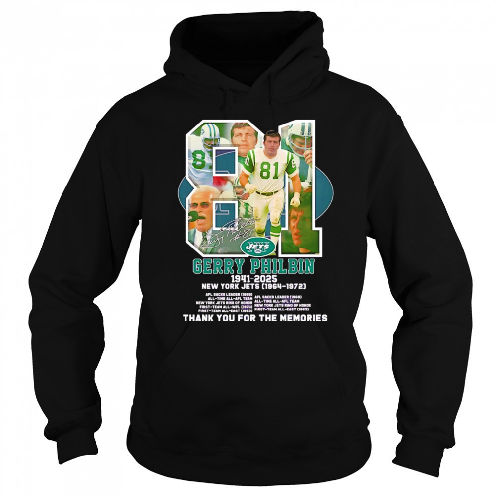 81 Gerry Philbin 1941 2025 New York Jets thank you for the memories shirt Sweatshirt