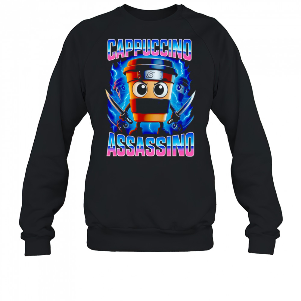 Cappuccino Assassino ninja shirt Sweatshirt