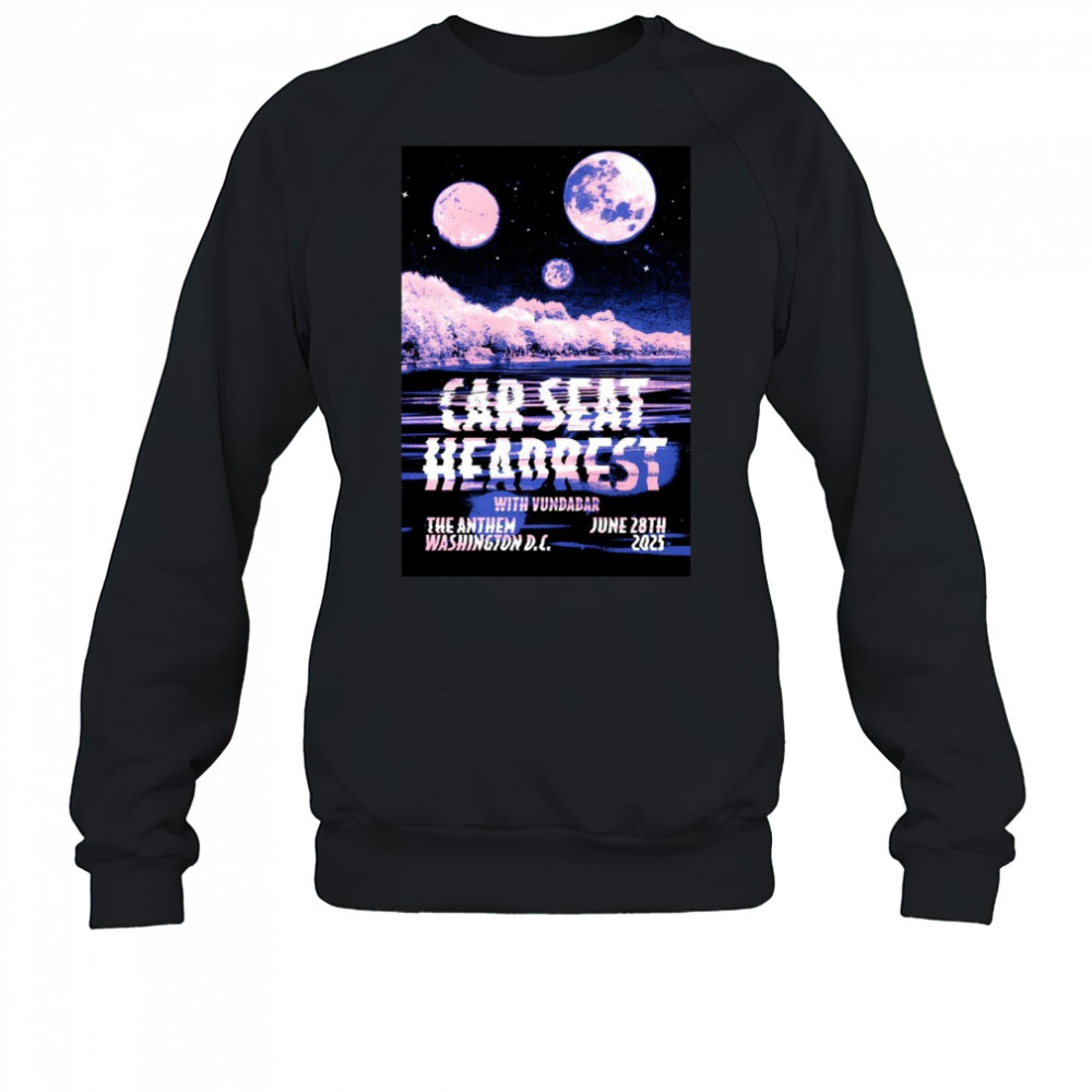 Car Seat Headrest June 28 2025 The Anthem Washington Dc Poster T-Shirt Sweatshirt