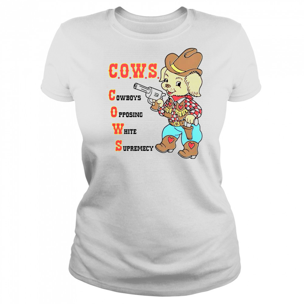 Cute C.O.W.S Cowboys Opposing White Supremacy T-Shirt Women's T-shirt