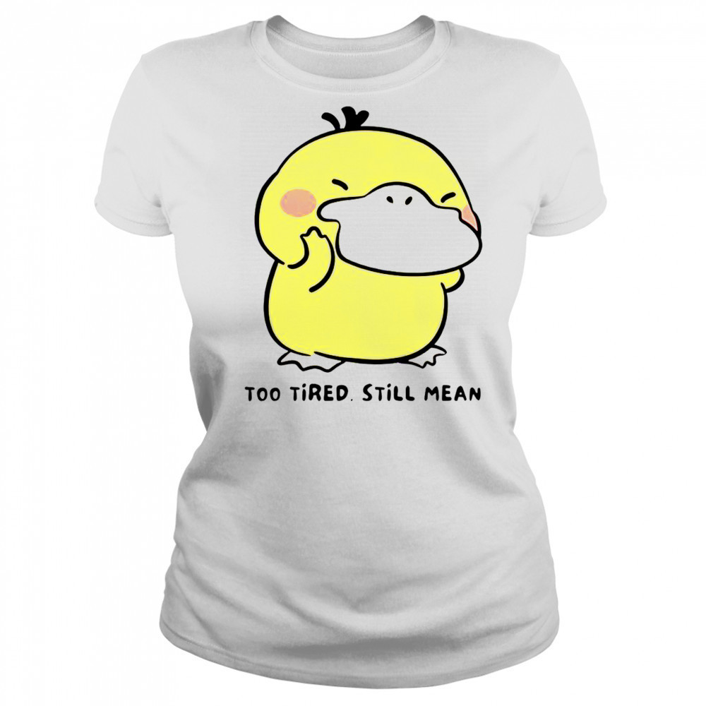 Cute Pokémon Psyduck Too Tired Still Mean T-Shirt Women's T-shirt