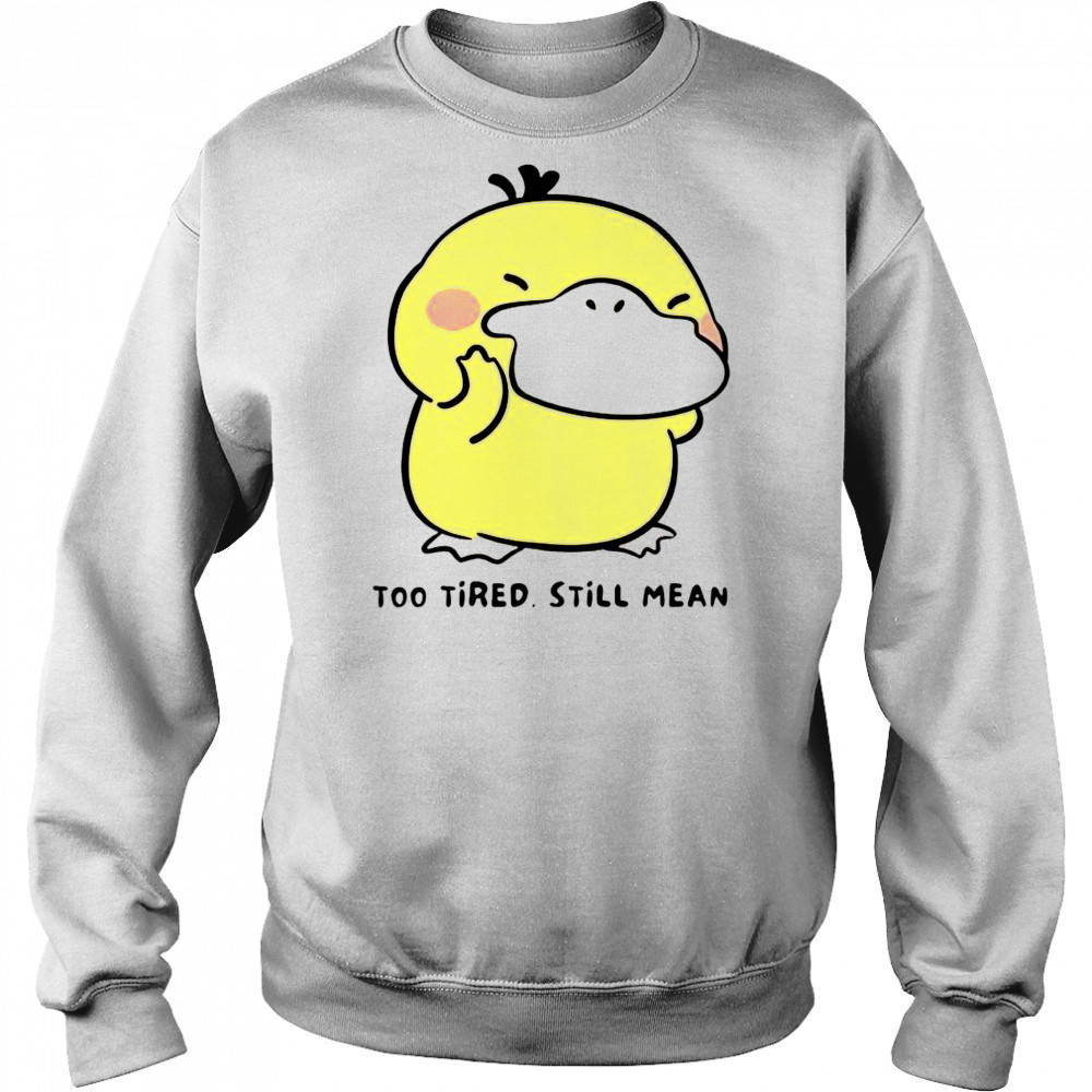 Cute Pokémon Psyduck Too Tired Still Mean T-Shirt Hoodie