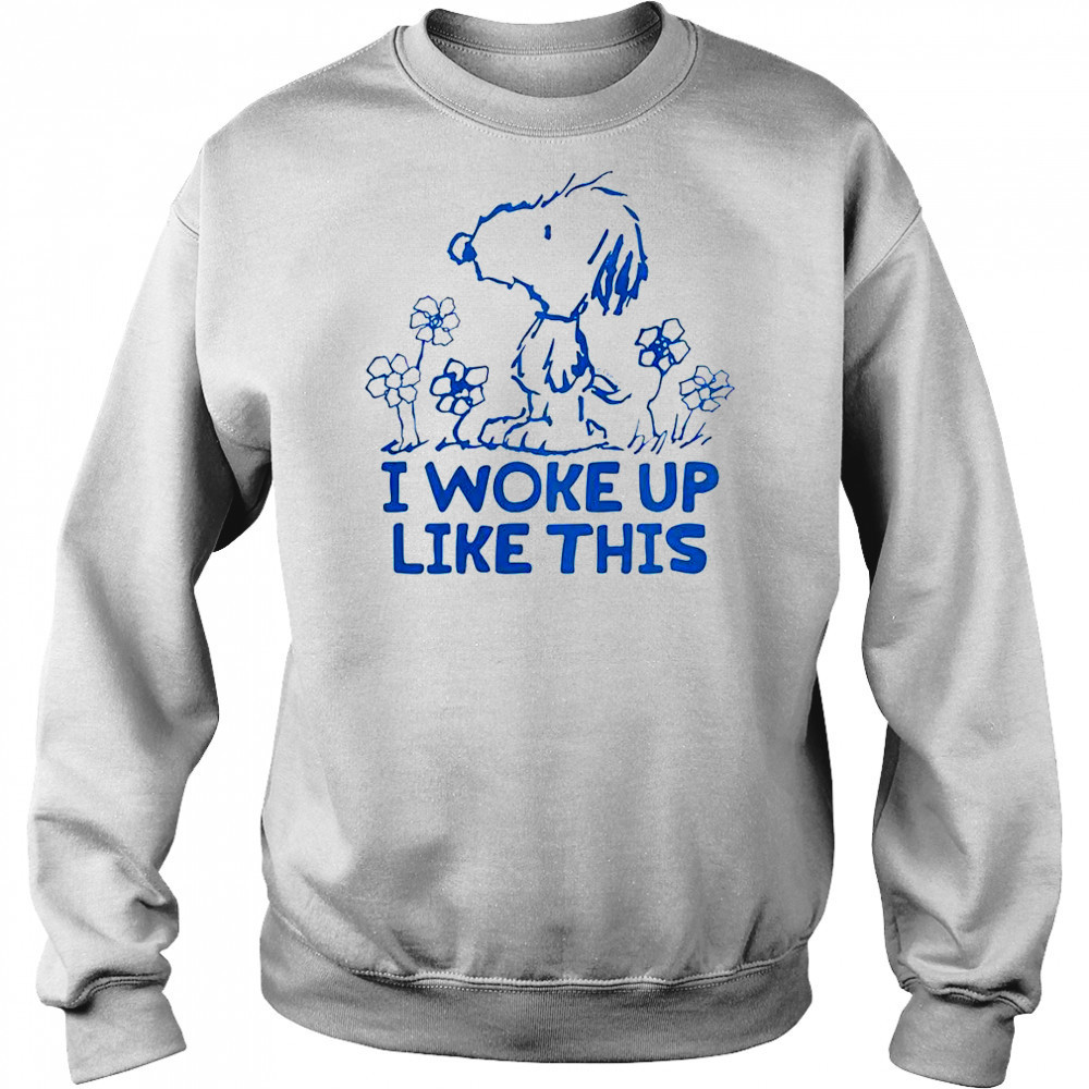 Cute Snoopy I Woke Up Like This T-Shirt Hoodie