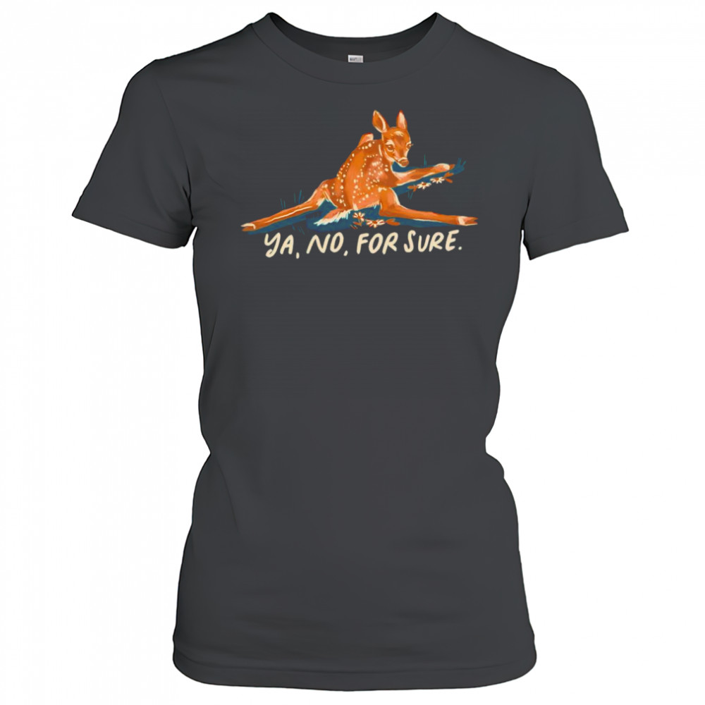 Deer ya no for sure shirt Women's T-shirt