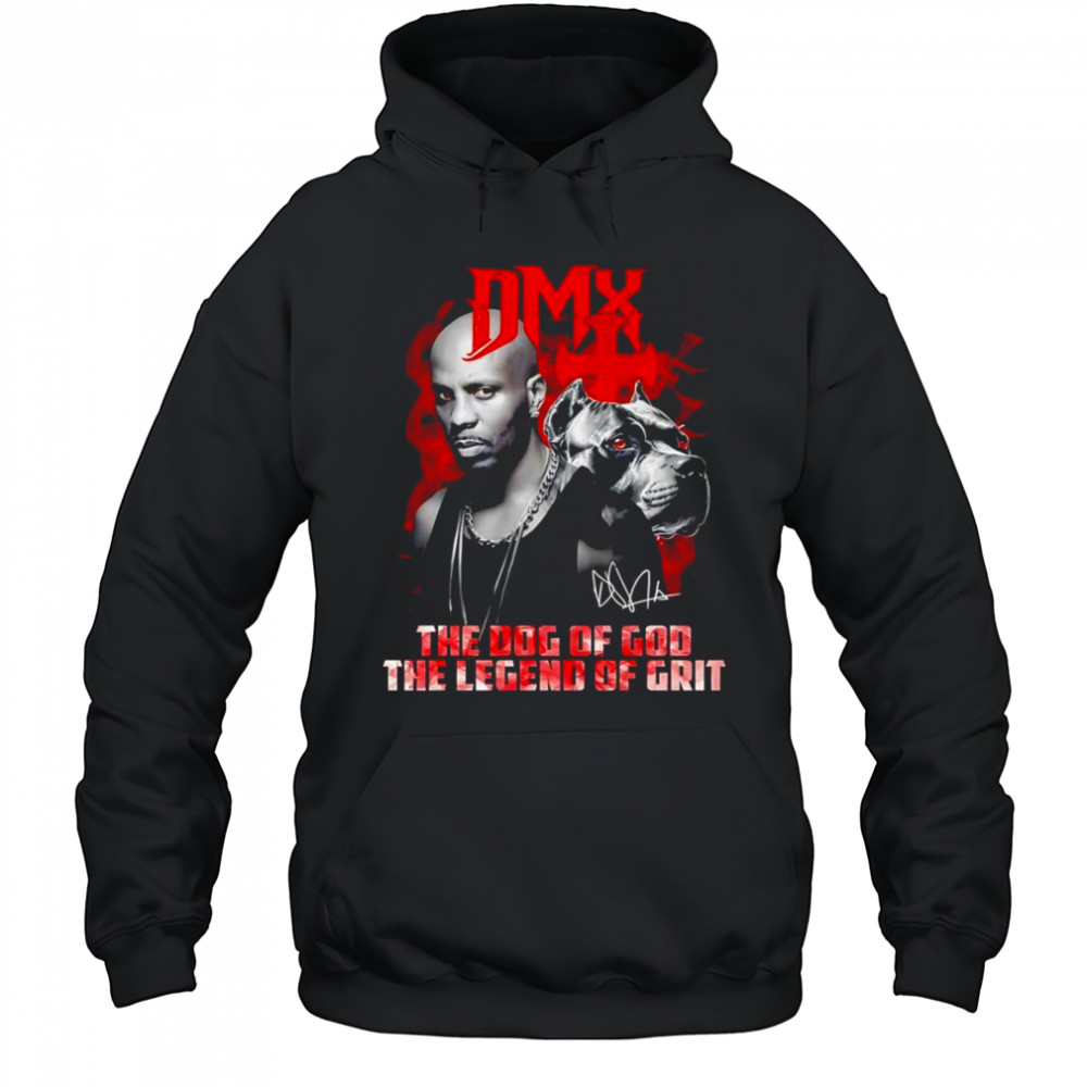 DMX the dog of God the Legend of Grit shirt Hoodie