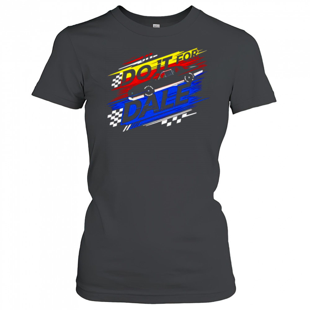 Do it for Dale shirt Women's T-shirt