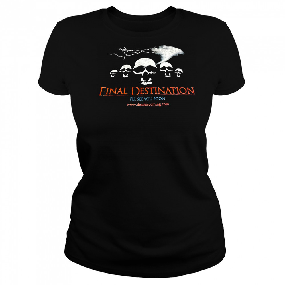 Final Destination I’ll see you soon shirt Women's T-shirt