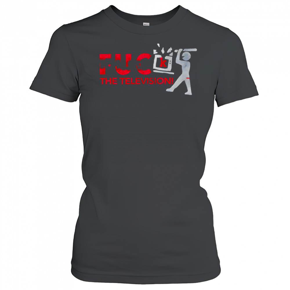 Fuck the television shirt Women's T-shirt