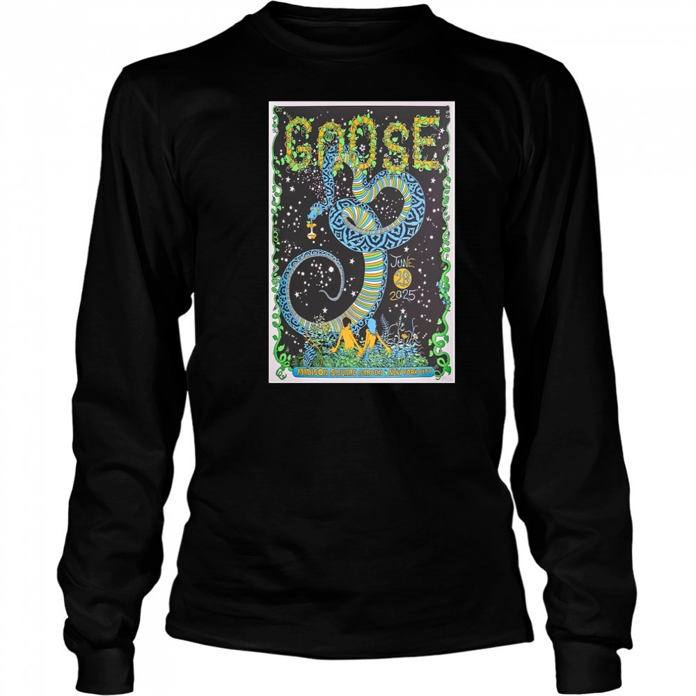 Goose June 28 2025 Madison Square Garden New York City Poster T-Shirt Long Sleeved