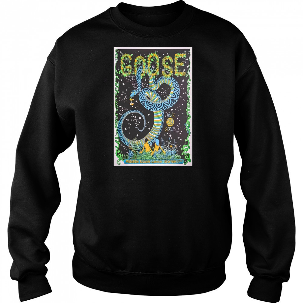 Goose June 28 2025 Madison Square Garden New York City Poster T-Shirt Hoodie