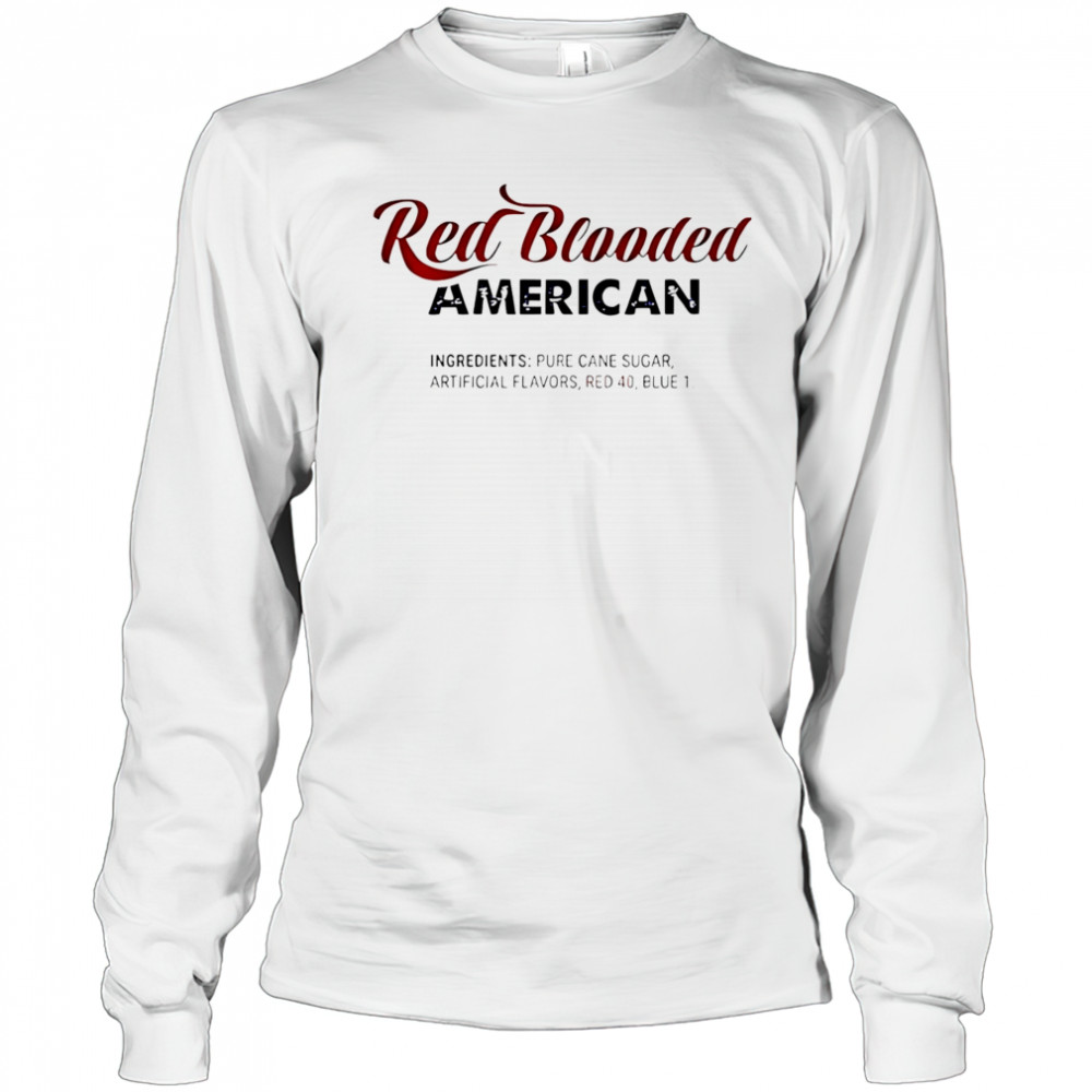 Happy red blooded American shirt Long Sleeved