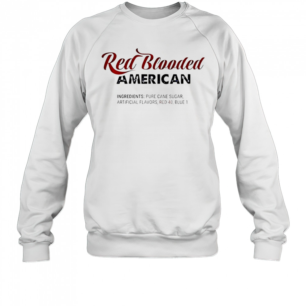 Happy red blooded American shirt Sweatshirt