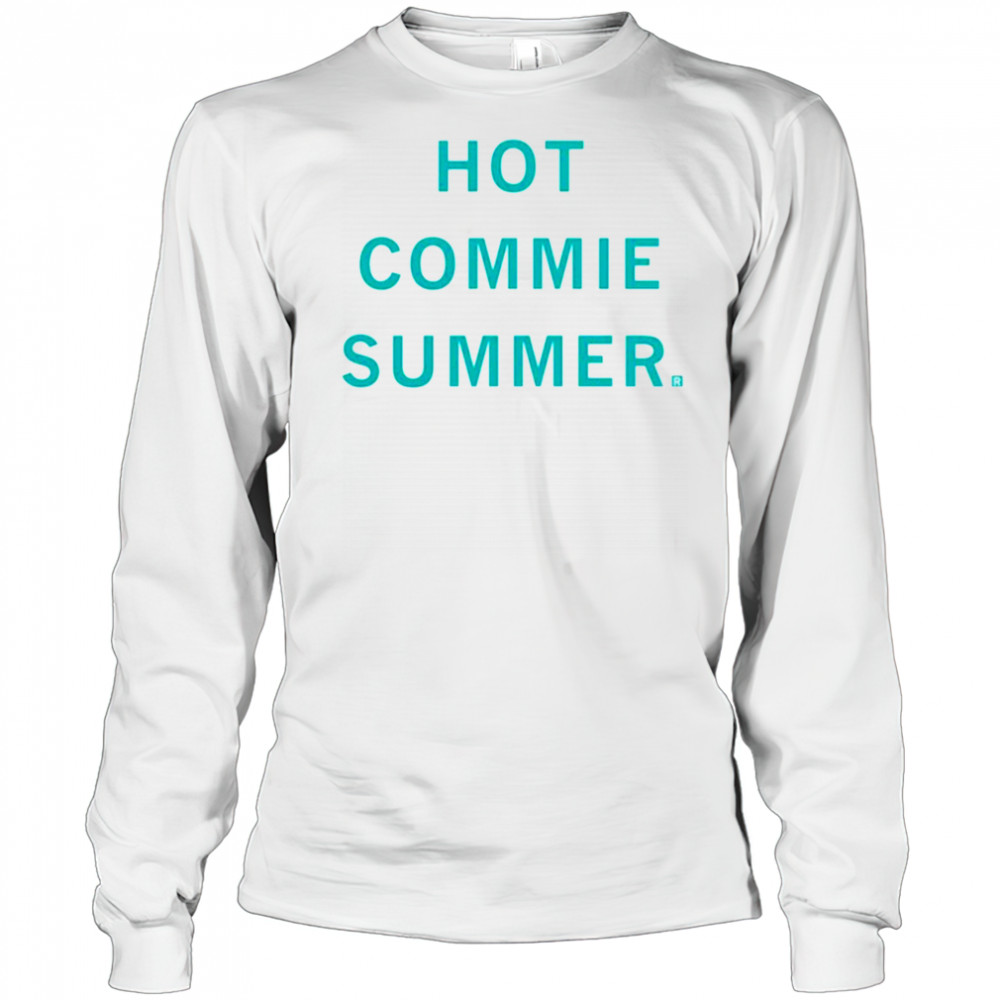 Hot commie summer 2025 shirt Long Sleeved
