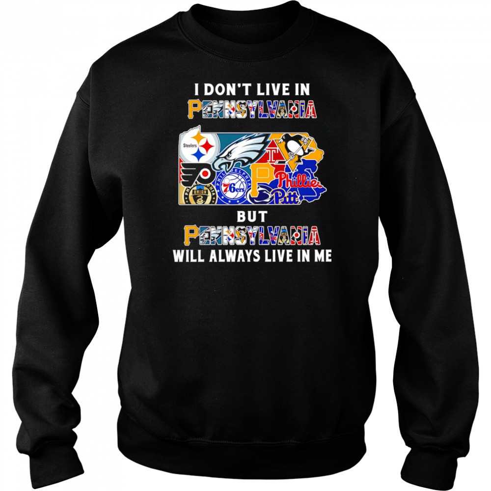 I don’t live in Pennsylvania but Pennsylvania will always live in me sport shirt Hoodie