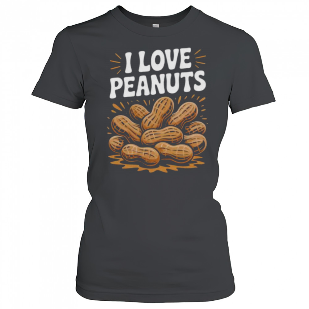 I Love Peanuts Enthusiast Slogan Fun Shirt Women's T-shirt