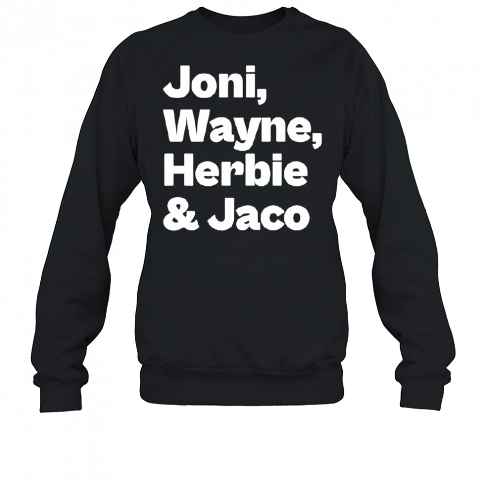 JonI mitchell jonI wayne herbie and Jack shirt Sweatshirt