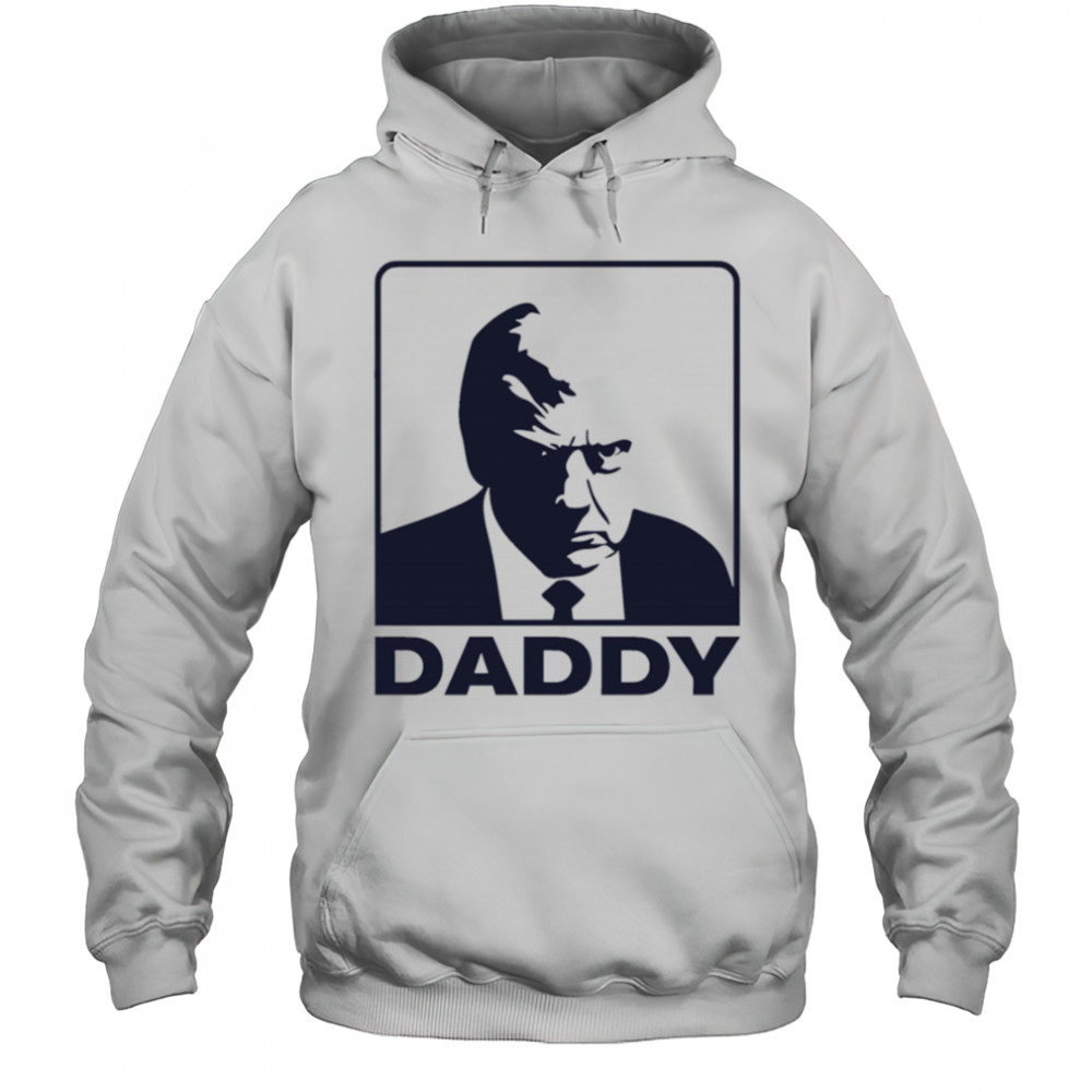 Maga Trump Daddy shirt Hoodie