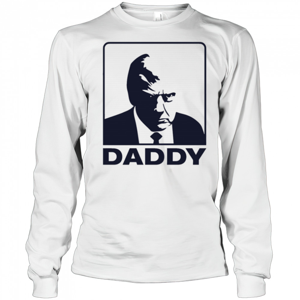 Maga Trump Daddy shirt Long Sleeved