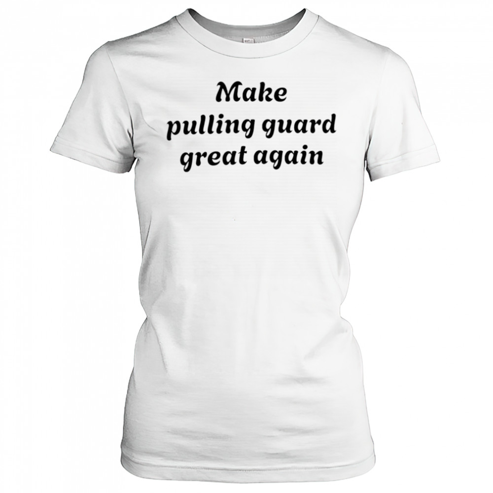 Make pulling guard great again shirt Women's T-shirt