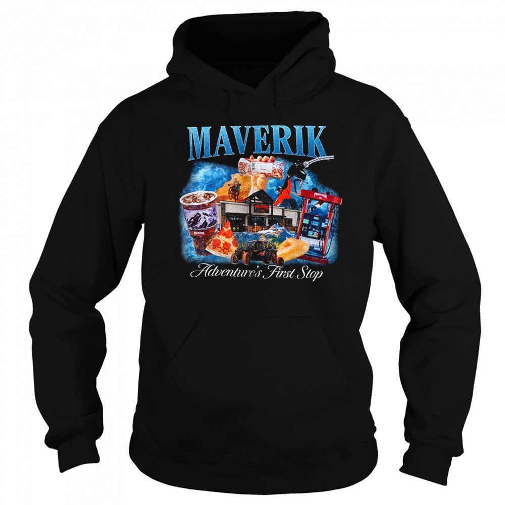 Maverik adventure’s first stop shirt Sweatshirt