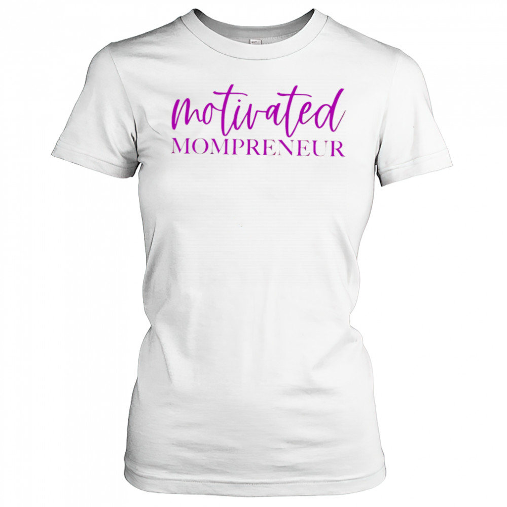 Motivated Mompreneur design shirt Women's T-shirt