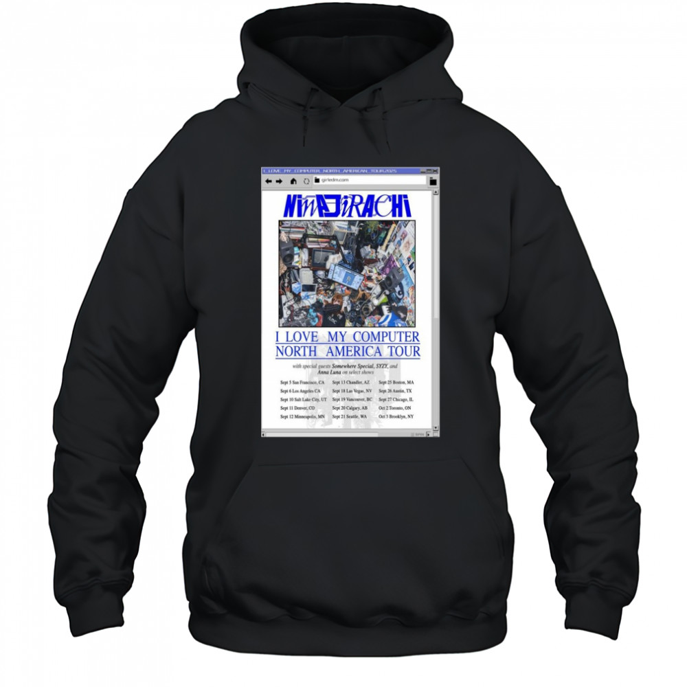 Ninajirachi I Love My Computer North America Tour 2025 Poster T-Shirt Hoodie