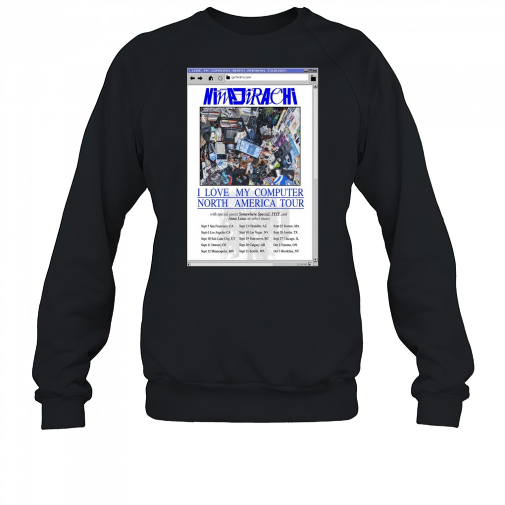 Ninajirachi I Love My Computer North America Tour 2025 Poster T-Shirt Sweatshirt
