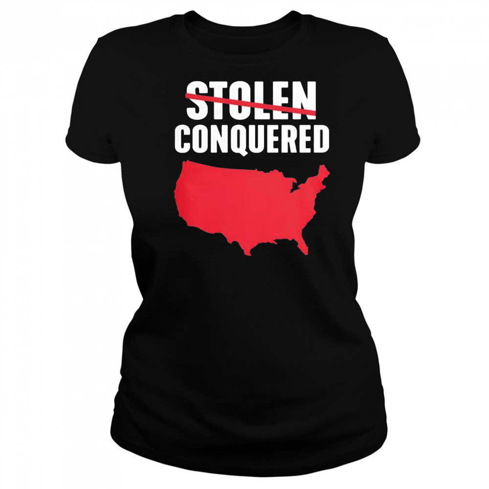 Not Stolen Conquered America 2025 T-Shirt Women's T-shirt