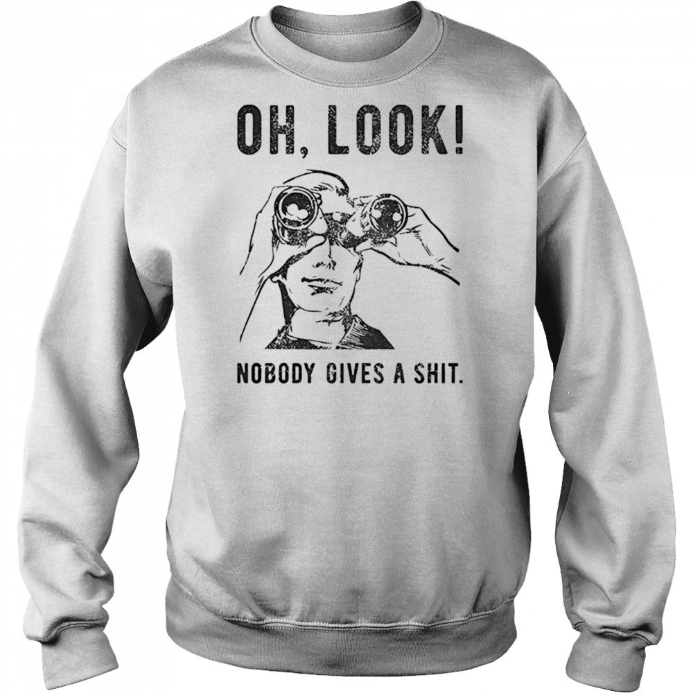 Oh look nobody gives a shit shirt Hoodie