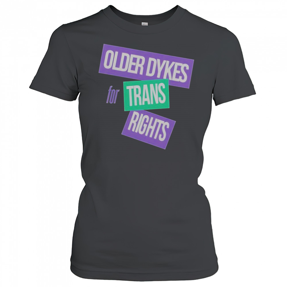 Older Dykes For Trans Rights T-Shirt Women's T-shirt