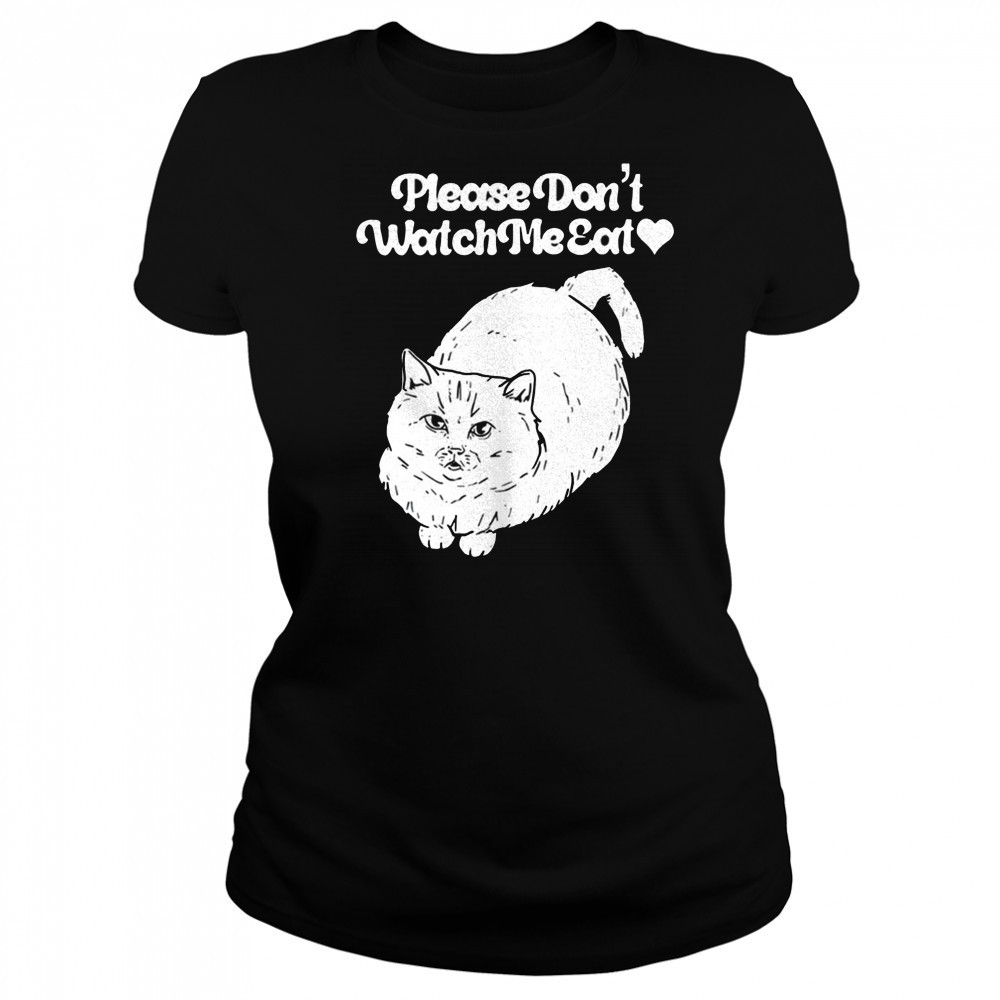 Please don’t watch me eat cat shirt Women's T-shirt