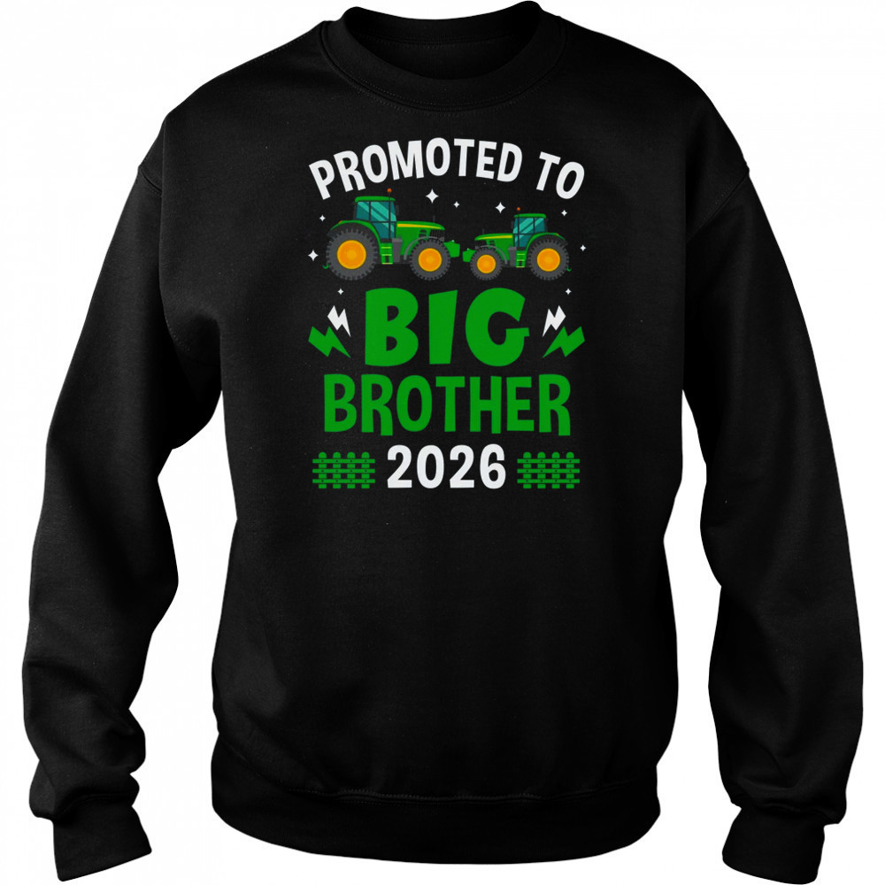 Promoted To Big Brother 2026 Farm Tractors Boys shirt Hoodie