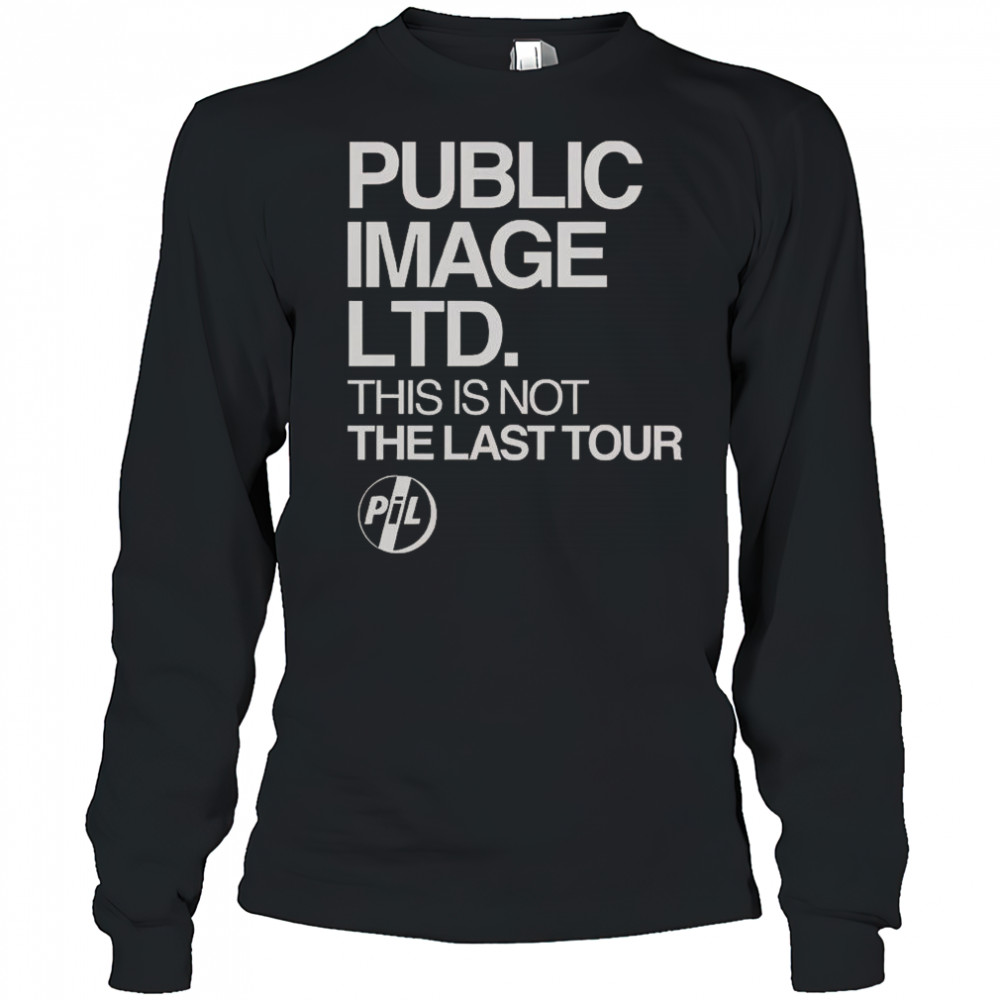 Public Image LTD This Is Not The Last Tour T-Shirt Long Sleeved