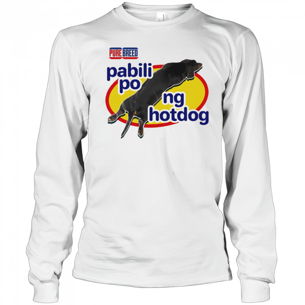 Pure breed pabili pong hotdog shirt Long Sleeved