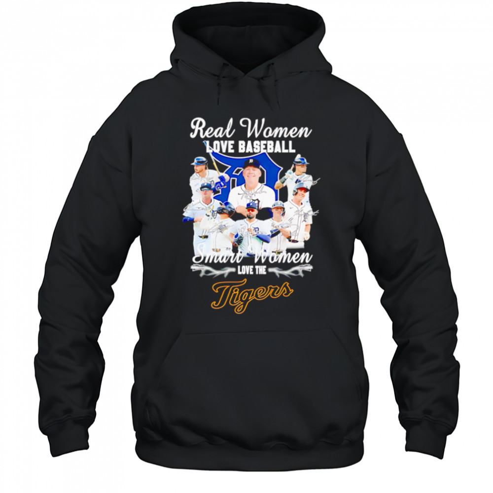 Real Women Love Baseball Smart Women Love The Detroit Tigers Signature shirt Hoodie