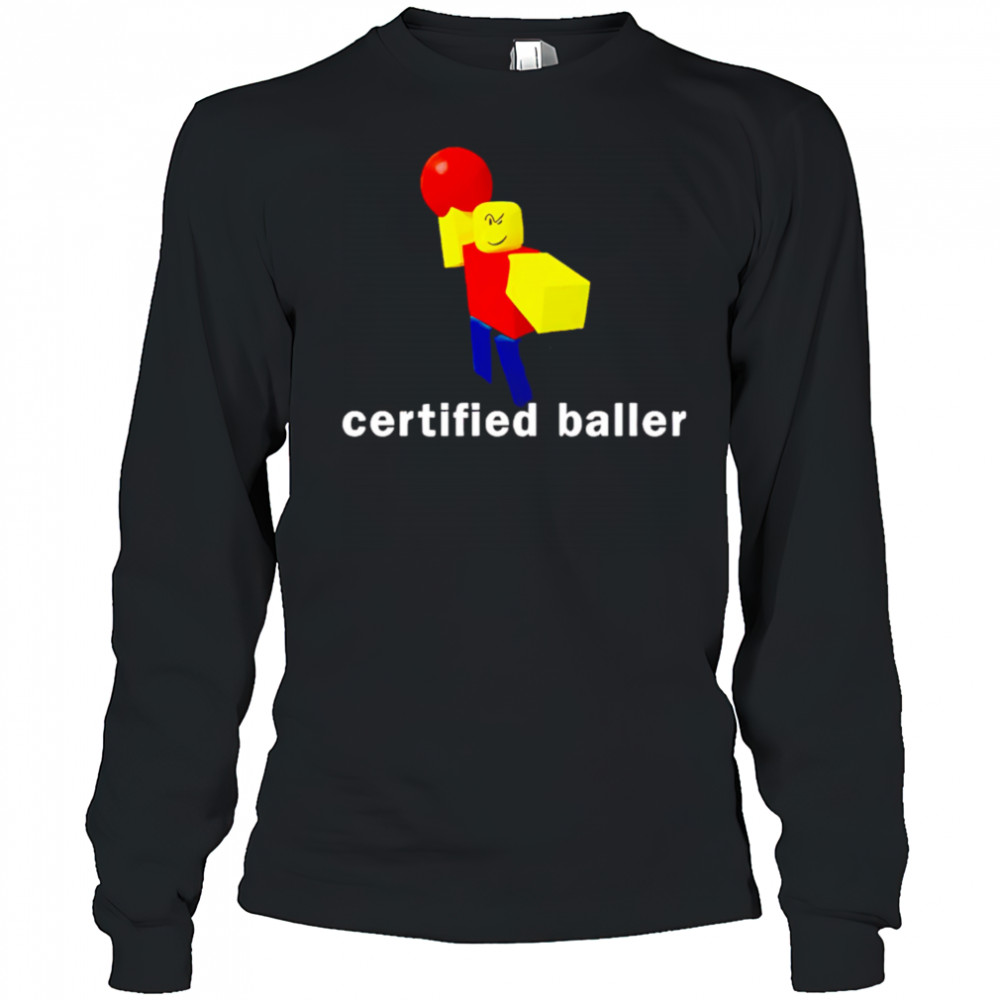 Roblox certified baller shirt Long Sleeved