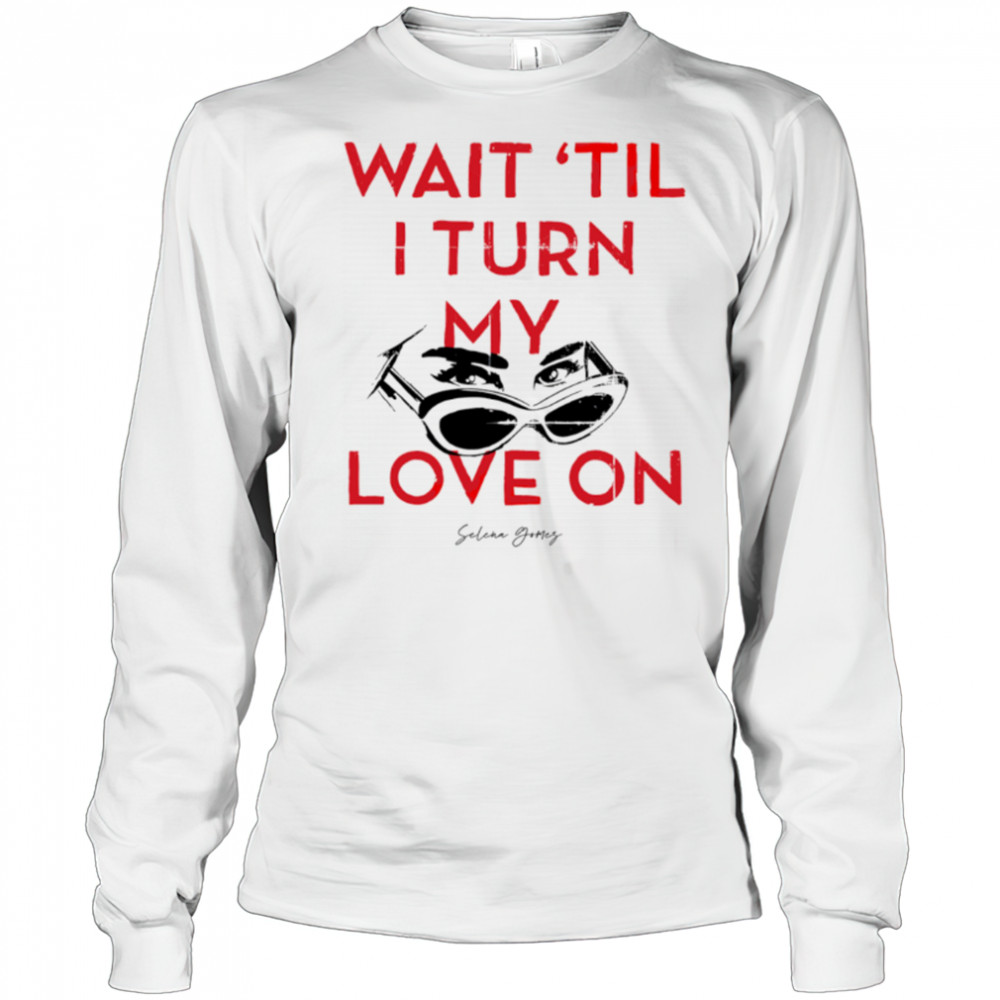 Selena Gomez Turn My Love On Pink Pullover shirt Long Sleeved