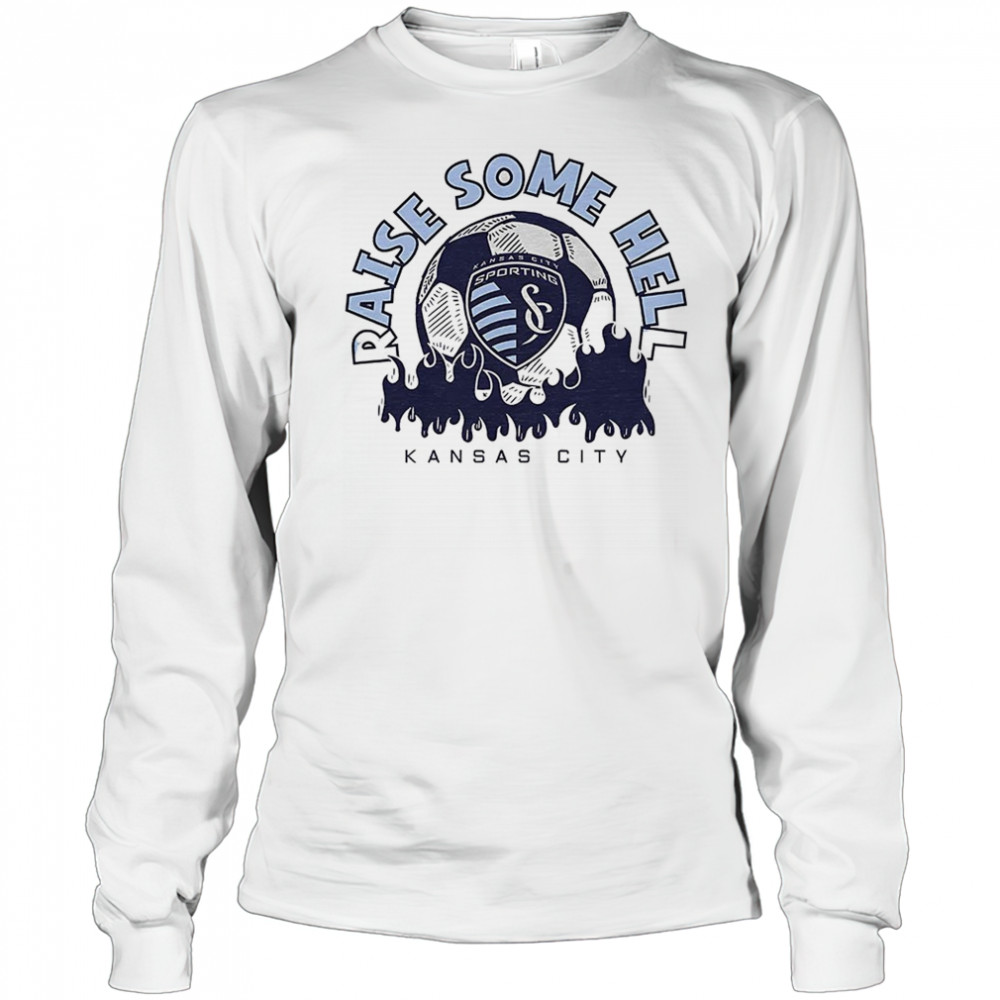 Sporting KC raise some hell shirt Long Sleeved