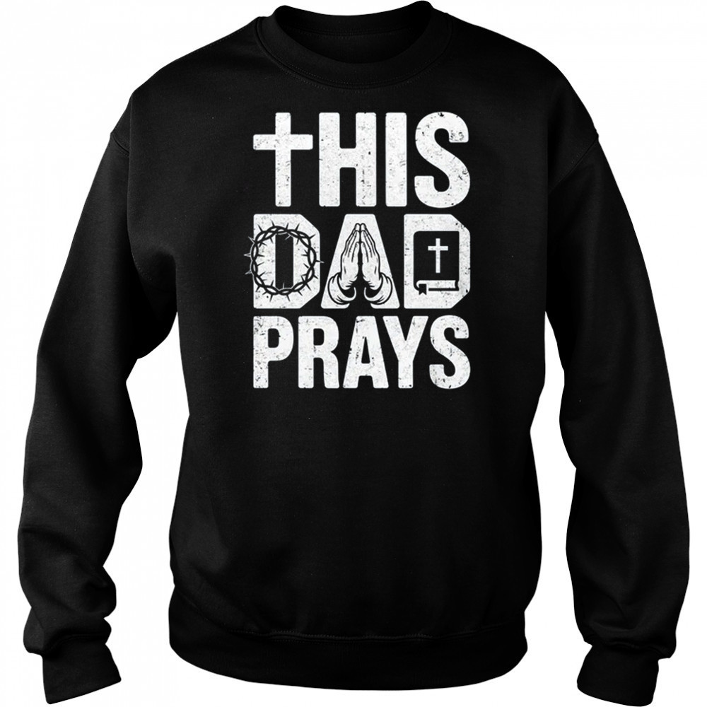 This Dad Pray Religious Vintage Father's Day Christian Daddy shirt Hoodie