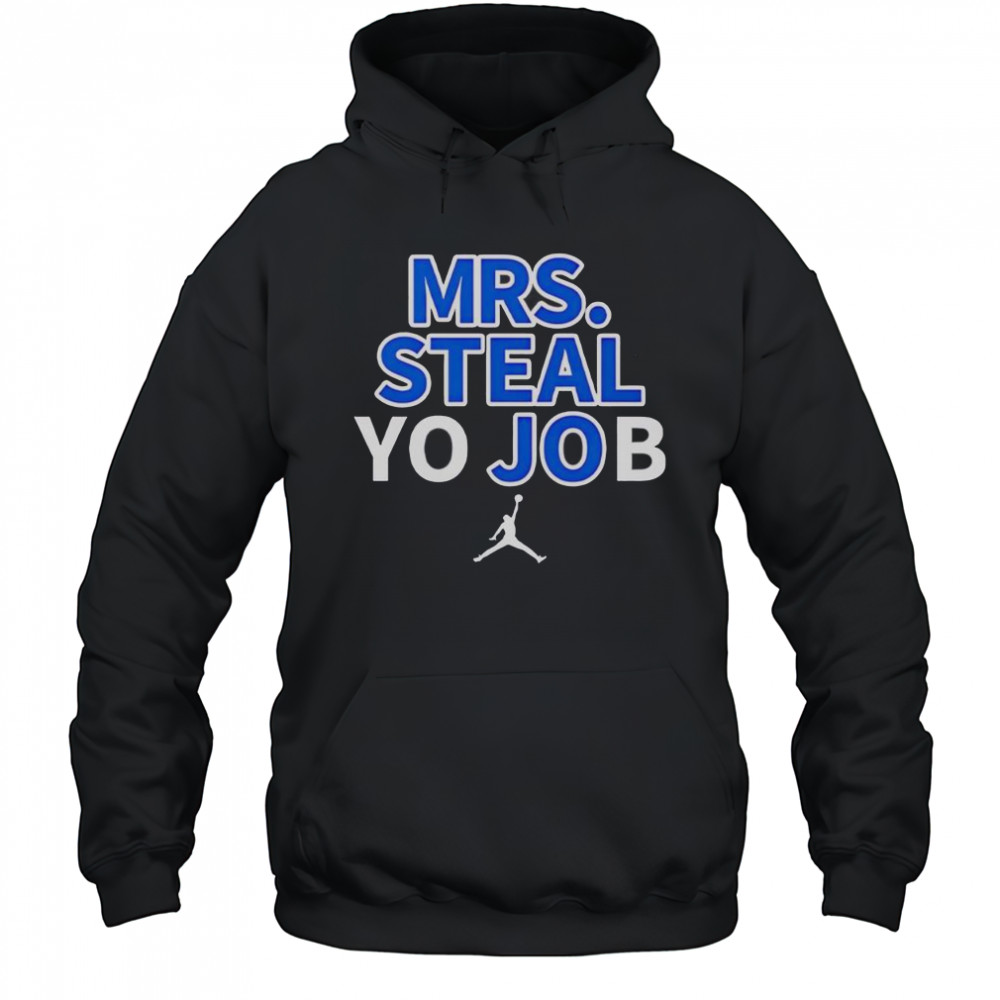 Top Lexie Hull Mrs Steal Yo Job T-Shirt Hoodie