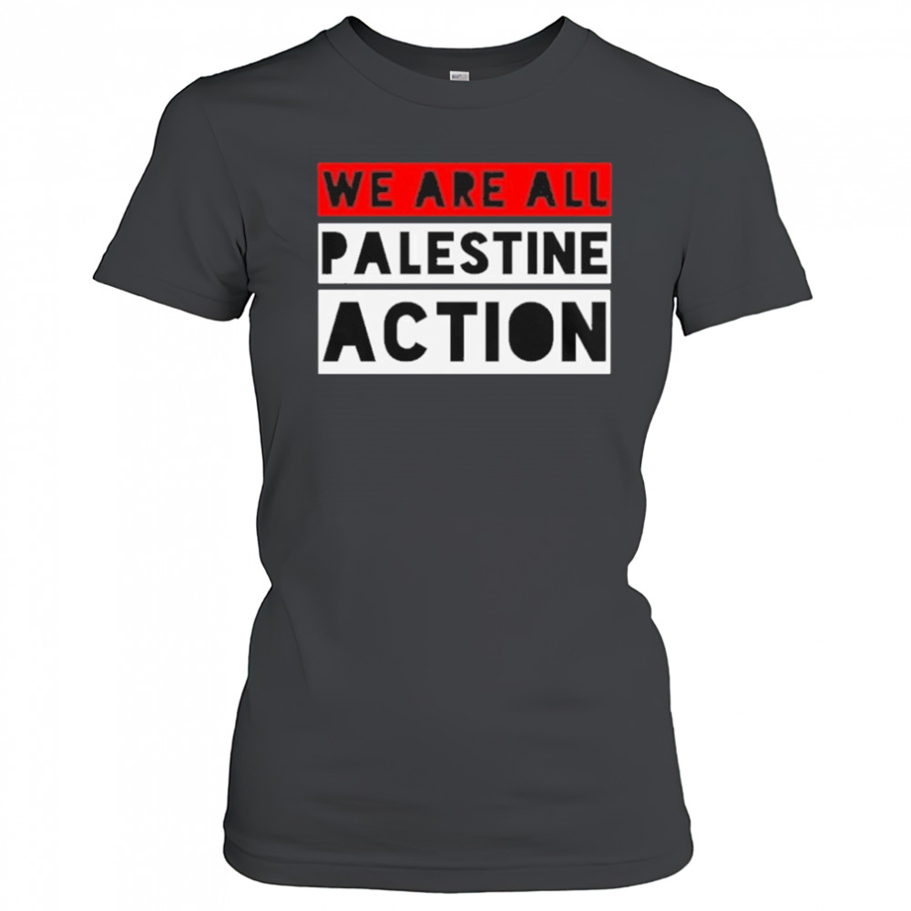 We Are All Palestine Action T-Shirt Women's T-shirt