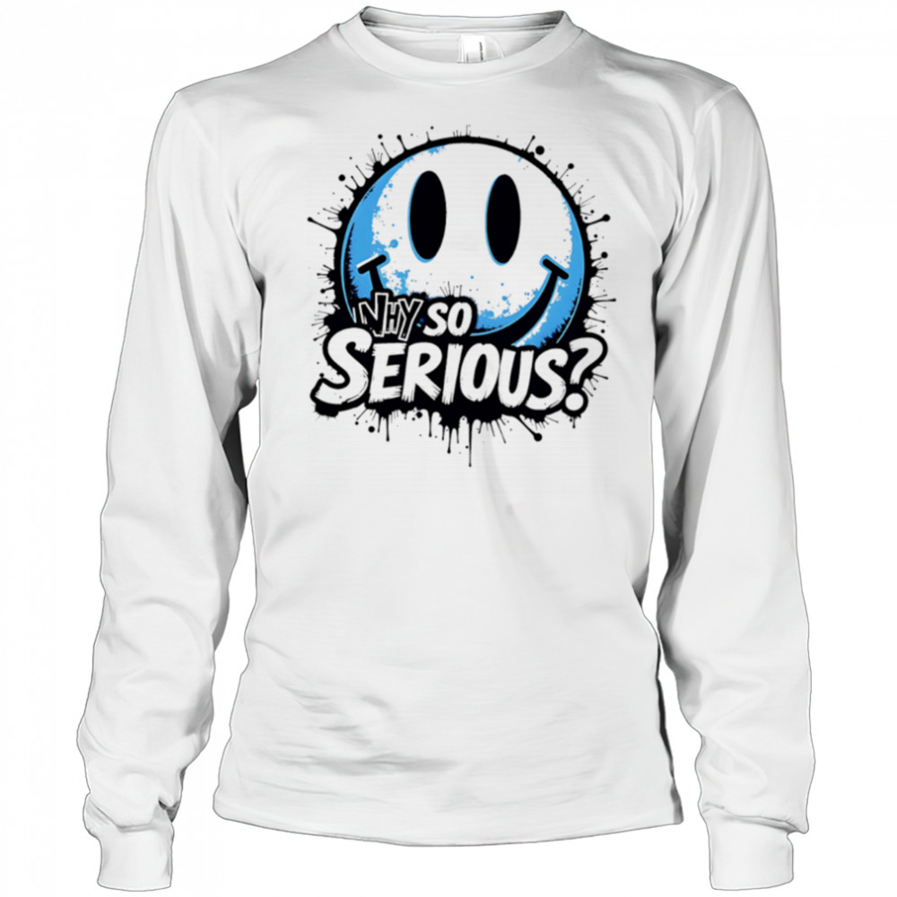 Why So Serious smiley face icon shirt Long Sleeved