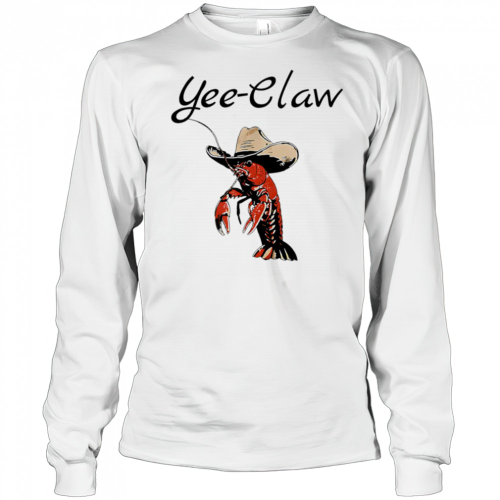Yee Claw Shrimp Cowboy shirt Long Sleeved