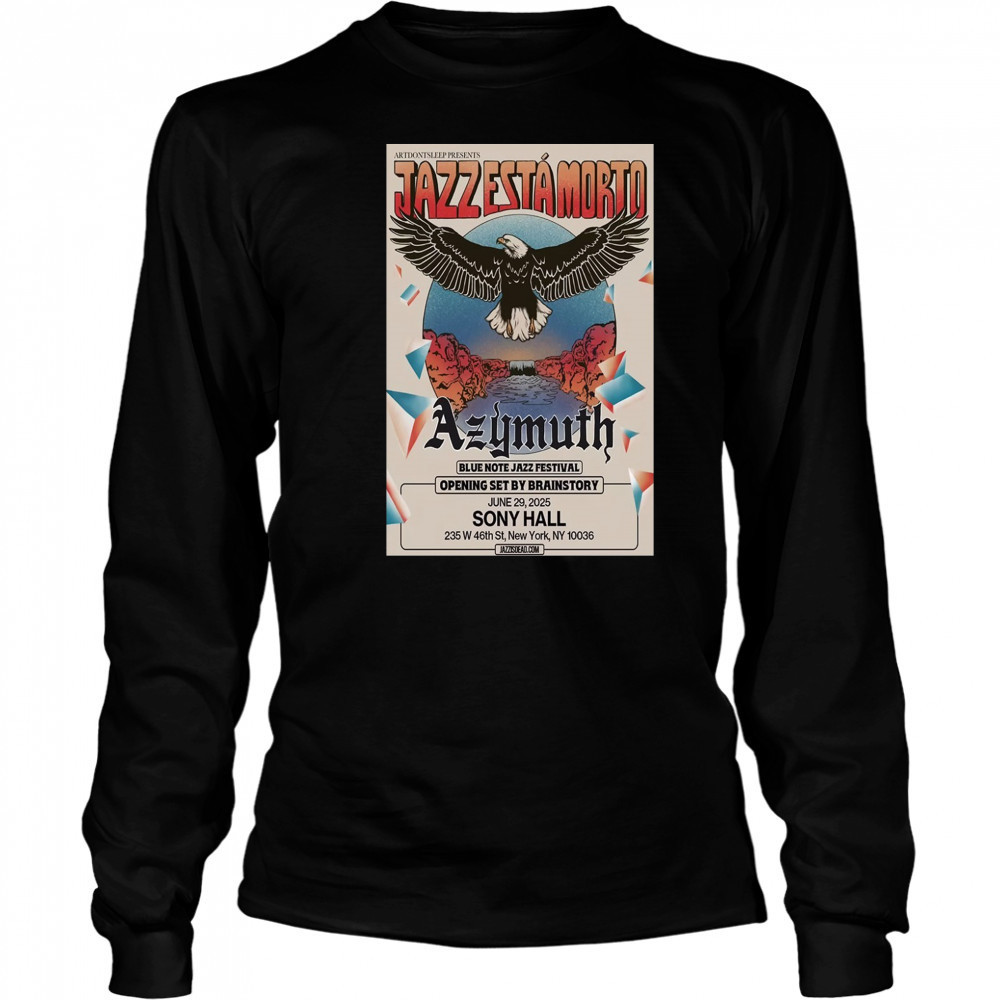 Azymuth Sony Hall New York, NY 06.29.2025 Poster T-Shirt Long Sleeved