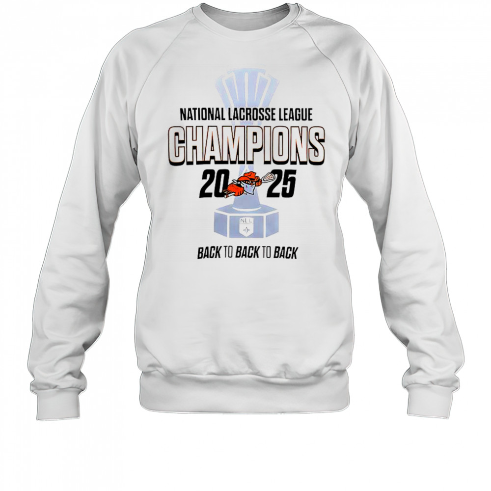 Buffalo Bandits National Lacrosse League Champions 2025 Back To Back To Back Logo T-Shirt Sweatshirt