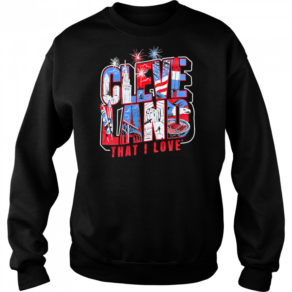 Cleveland That I Love city shirt Hoodie