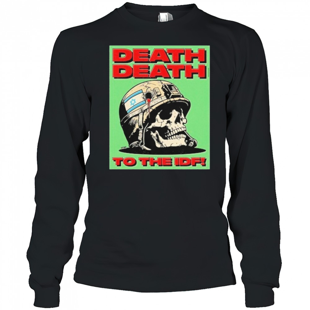 Death Death To The Idf Krime T-Shirt Long Sleeved