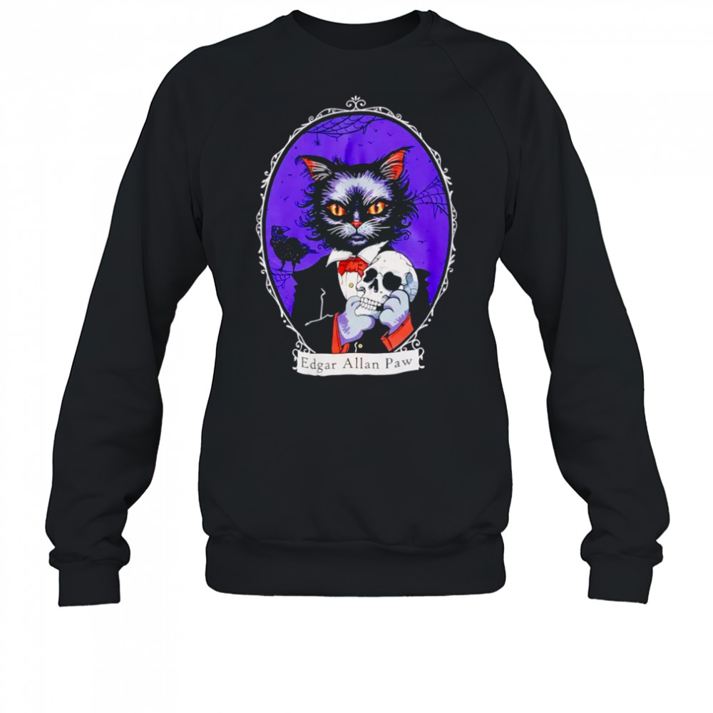 Edgar Allan Paw shirt Sweatshirt