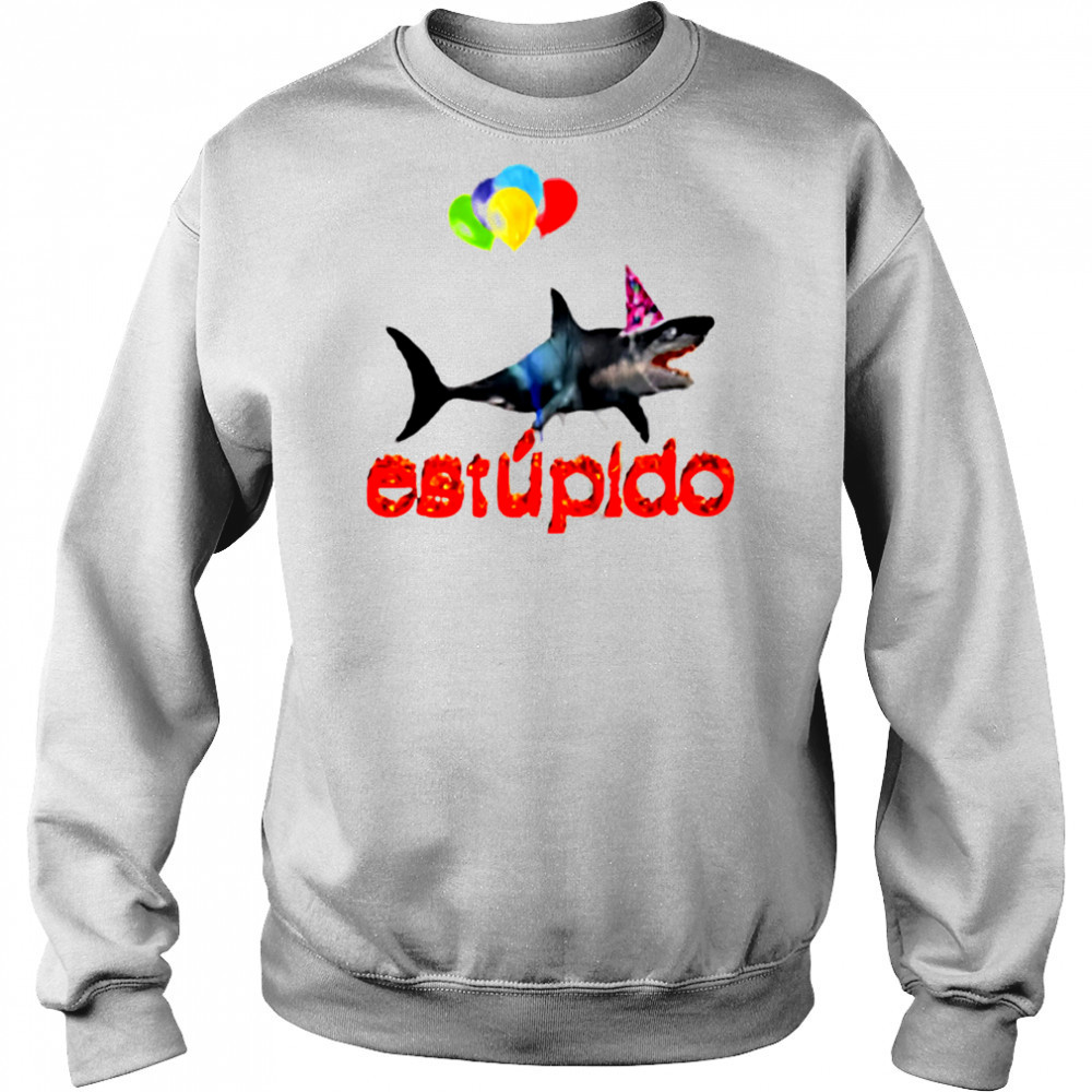 Estupido Shark Birthday shirt Hoodie