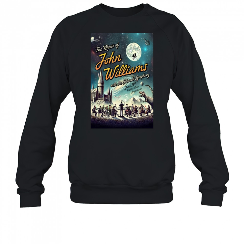 Fiddler Green Amphitheatre The Music Of John Williams June 29 2025 Poster T-Shirt Sweatshirt